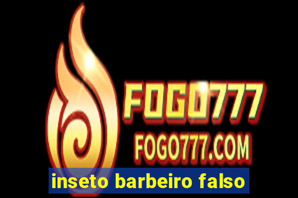 inseto barbeiro falso